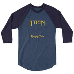 Titan Rugby 3/4 sleeve raglan shirt